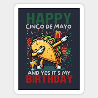 Happy Cinco De Mayo And Yes It's My Birthday Dabbing Taco Kids Boys Men Magnet